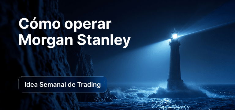 Cómo operar con las acciones de Morgan Stanley tras los resultados del 1T de 2026