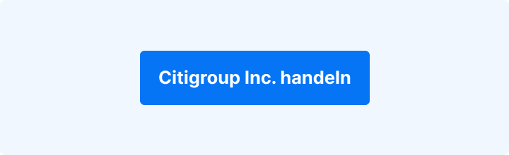 Citigroup Aktie handeln – Button für Trading auf der Plattform