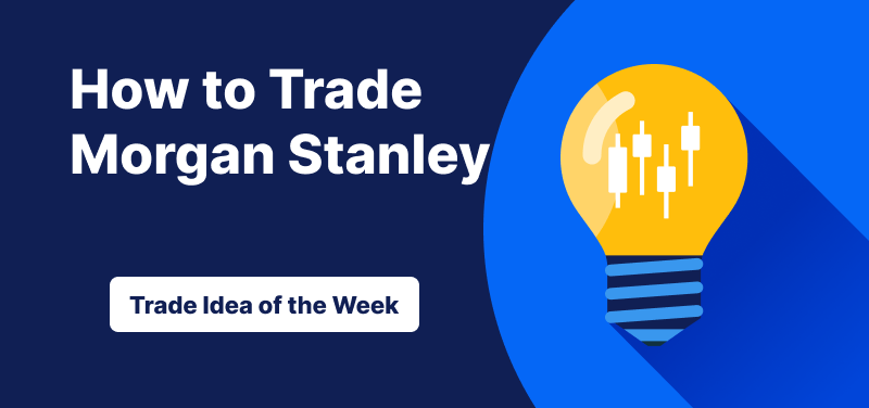Light bulb with candlestick bars inside it against a blue background, text: ‘How to Trade Morgan Stanley: Trade Idea of the Week’.
