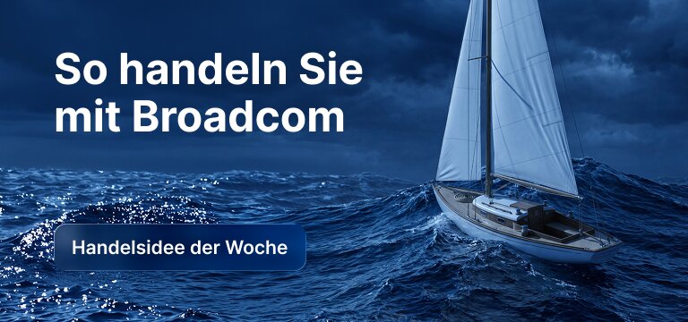 Grafik zur Handelsidee der Woche: So handeln Sie mit Broadcom, mit Segelboot auf stürmischer See im Hintergrund.