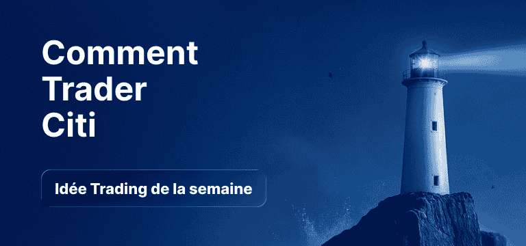 Ampoule contenant des chandeliers boursiers sur fond bleu, avec le texte : « Comment trader l'action Citi : L'idée de trading de la semaine ».