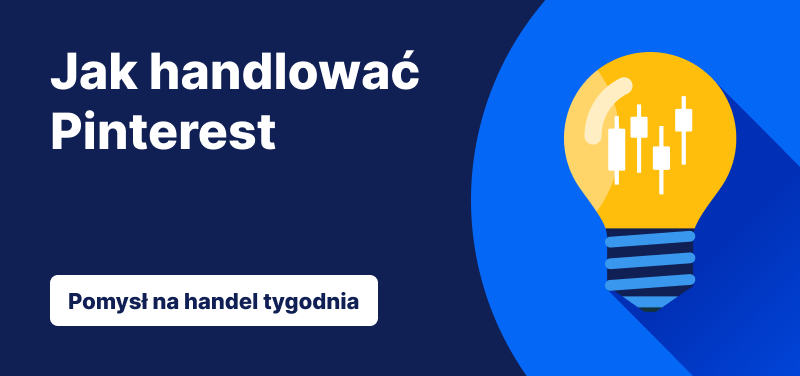 Pomysł na transakcję tygodnia: Pinterest