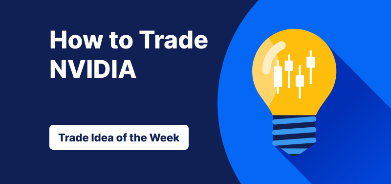 Light bulb with candlestick bars inside it against a blue background, text: ‘How to Trade NVIDIA: Trade Idea of the Week’.