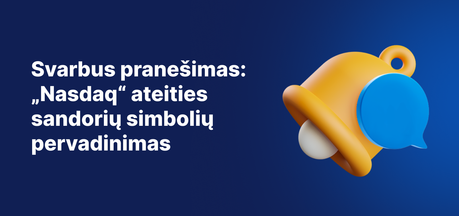 Svarbus pranešimas, skelbiantis apie „Nasdaq“ ateities sandorių simbolių pervardijimą, su geltonu pranešimo varpeliu mėlyname fone.