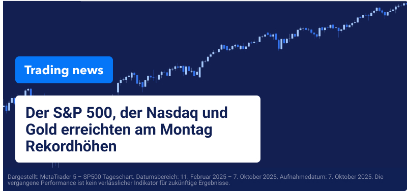 Handelsdiagramm auf blauem Hintergrund, Text lautet „S&P 500, der Nasdaq und Gold erreichten am Montag Rekordhöhen.“.
