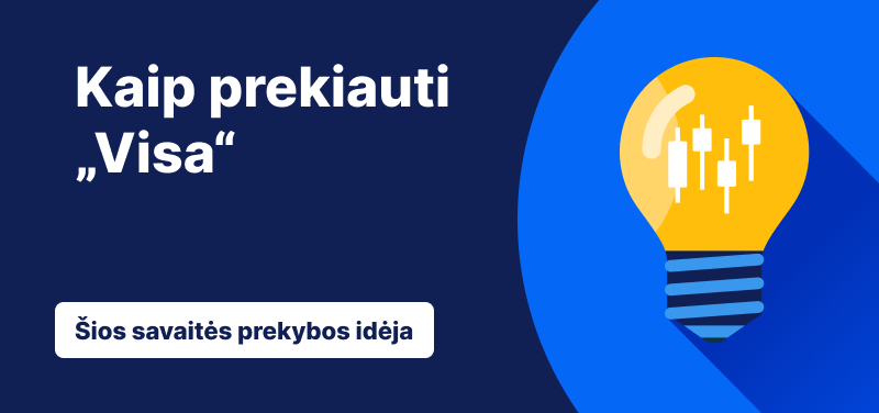 Šios savaitės prekybos idėja – Visa