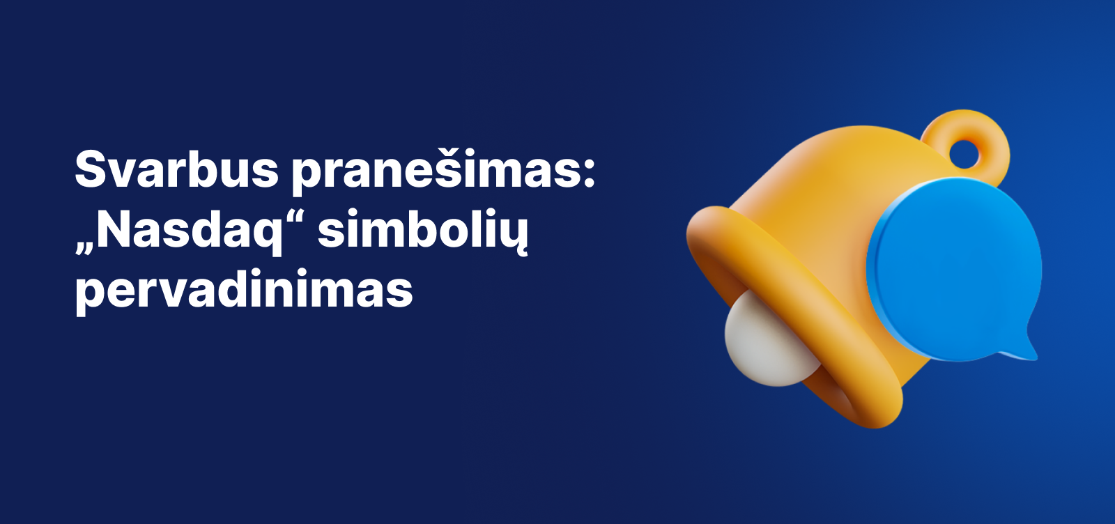 Svarbus pranešimas apie „Nasdaq“ simbolių pervadinimą, vaizduojantis geltoną pranešimų varpelį mėlyname fone.