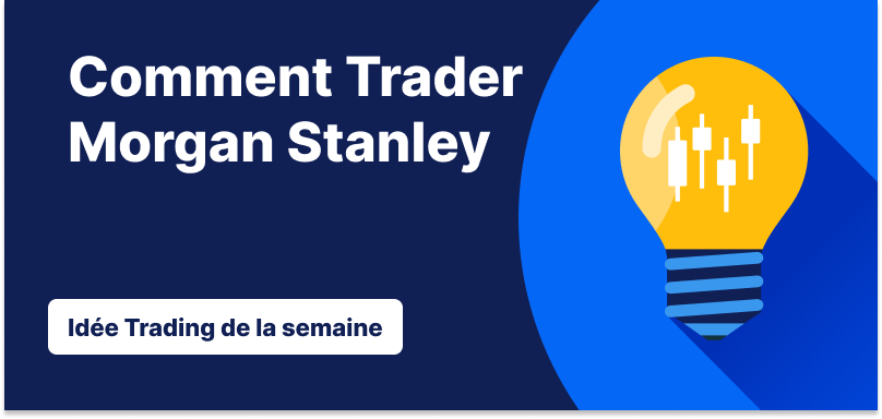 Ampoule contenant des chandeliers japonais sur fond bleu, avec le texte : « Comment trader Morgan Stanley : l'idée de trading de la semaine ».