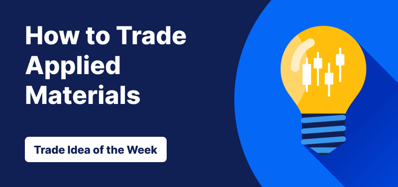 Light bulb with candlestick bars inside it against a blue background, text: ‘How to Trade Applied Materials. Trade Idea of the Week’