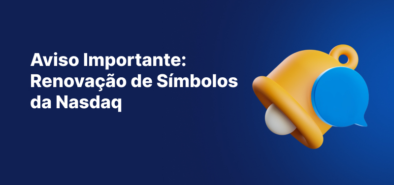 Banner de Aviso Importante anunciando a renomeação dos símbolos Nasdaq, apresentando um sino de notificação amarelo sobre um fundo azul.