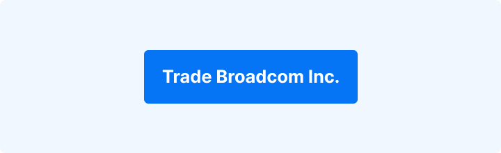 Trade Broadcom Inc.