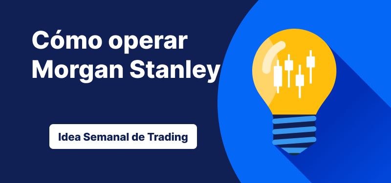 Bombilla con gráficos de velas en su interior sobre un fondo azul y el texto «Cómo operar con Morgan Stanley: Idea de trading de la semana».