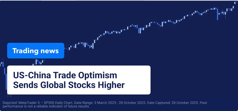 Chart showing the S&P 500 index rising in the background with text, "US-China Trade Optimism Sends Global Stocks Higher."
