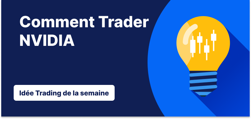 Ampoule contenant des bougies japonaises sur fond bleu, avec le texte : « Comment trader NVIDIA : l'idée de trading de la semaine ».