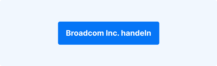 Broadcom Aktie handeln und kaufen – Anleitung und Trading Möglichkeiten