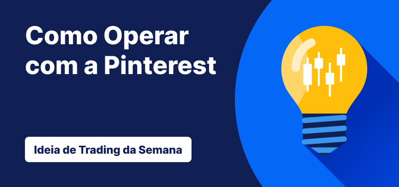 Ideia de Trading da Semana: Pinterest