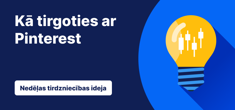Nedēļas tirdzniecības ideja: Pinterest