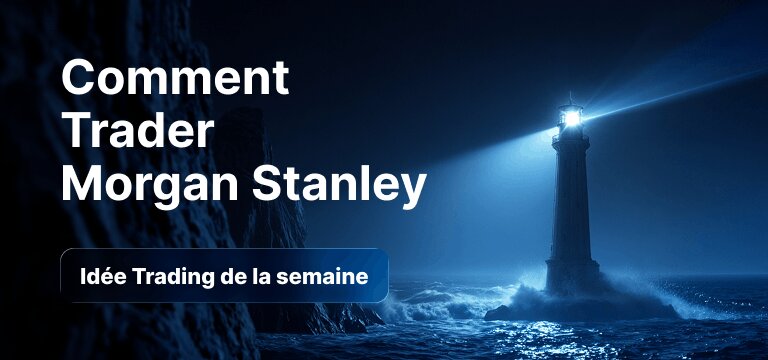 Ampoule contenant des chandeliers japonais sur fond bleu, avec le texte : « Comment trader Morgan Stanley : l'idée de trading de la semaine ».